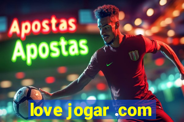 love jogar .com